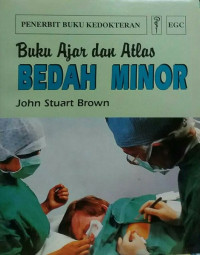 Buku Ajar dan Atlas : Bedah Minor