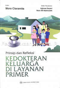 Prinsip dan refleksi kedokteran keluarga di layanan primer