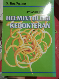 Atlas Berwarna : Helmintologi Kedokteran