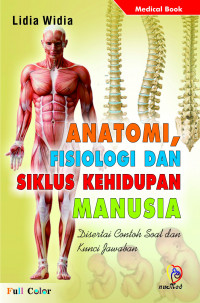 Anatomi, Fisiologi dan Siklus Kehidupan Manusia : Disertai Contoh Soal dan Kunci Jawaban