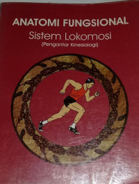 Anatomi Fungsional : Sistem Lokomosi (Pengantar Kinesiologi)