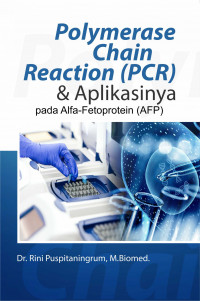 Polymerase Chain Reaction (PCR) & Aplikasinya pada Alfa-Fetoprotein (AFP)