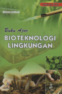 Buku Ajar Bioteknologi Lingkungan