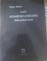 Sakit Neuromuskuloskeletal dalam praktek umum : Tata Pemeriksaan klinis Dalam neurologi