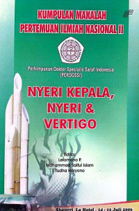 Kumpulan Makalah Pertemuan Ilmiah Nasional II : Nyeri Kepala, Nyeri & Vertigo