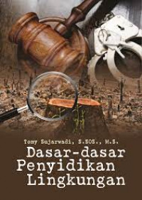 Dasar-Dasar Penyidikan Lingkungan