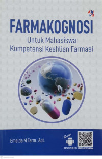 FARMAKOGNOSI : Untuk Mahasiswa Kompetensi Keahlian Farmasi